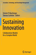 Sustaining Innovation: Collaboration Models for a Complex World