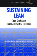 Sustaining Lean: Case Studies in Transforming Culture