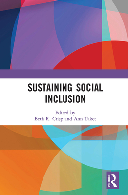 Sustaining Social Inclusion - Crisp, Beth (Editor), and Taket, Ann (Editor)