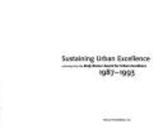Sustaining Urban Excellence: Learning from the Rudy Bruner Award for Urban Excellence, 1987-1993