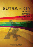 Sutra Sixty - The Best Gay Sex Positions