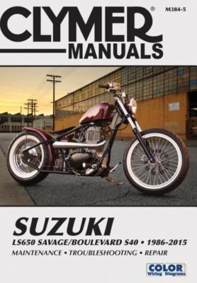 Suzuki LS650 Savage Boulevard S40 Motorcycle (1986-2015) Clymer Repair Manual: 1986-2015 - Haynes Publishing