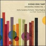 Svend Erik Tarp: Orchestral Works, Vol. 1