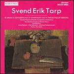 Svend Erik Tarp: Te Deum; Symphony No. 7; The Battle of Jericho - Per Salo (piano); Danish National Symphony Orchestra