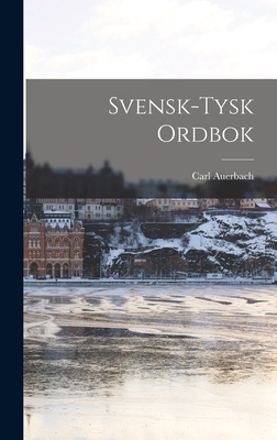 Svensk-Tysk Ordbok - Auerbach, Carl