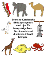 Svenska-Katalanska Bilduppslagsbok med djur fr tv?spr?kiga barn Diccionari visual d'animals infantil biling?e