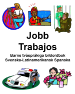 Svenska-Latinamerikansk Spanska Jobb/Trabajos Barns tvsprkiga bildordbok
