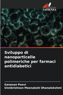 Sviluppo di nanoparticelle polimeriche per farmaci antidiabetici