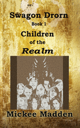 Swagon Drorn: Children of the Realm