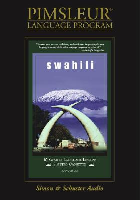 Swahili: Learn to Speak and Understand Swahili with Pimsleur Language Programs - Pimsleur, Paul, PH.D.