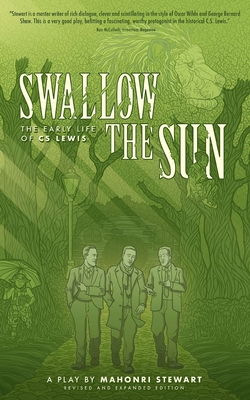 Swallow the Sun: The Early Life of C.S. Lewis - Stewart, Mahonri