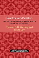 Swallows and Settlers: The Great Migration from North China to Manchuria