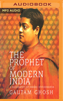 Swami Vivekananda: A Biography - Ghosh, Gautam, and Bora, Swetanshu (Read by)