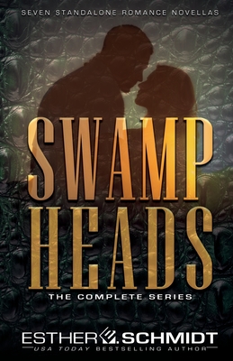 Swamp Heads: The Complete Series - Schmidt, Esther E