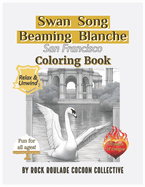 Swan Song Brilliant Blanche: Coloring Book, San Francisco