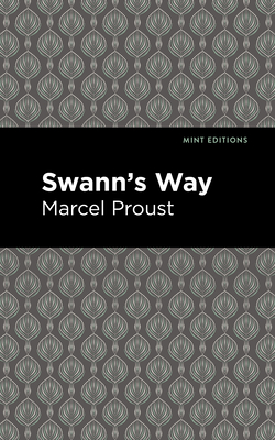 Swann's Way - Proust, Marcel, and Editions, Mint (Contributions by)