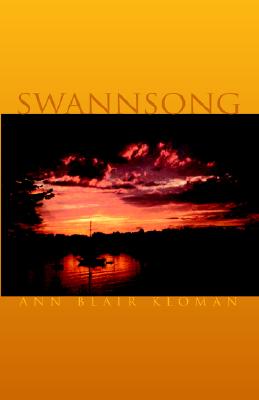 Swannsong - Kloman, Ann Blair