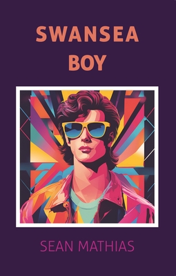 Swansea Boy - Mathias, Sean