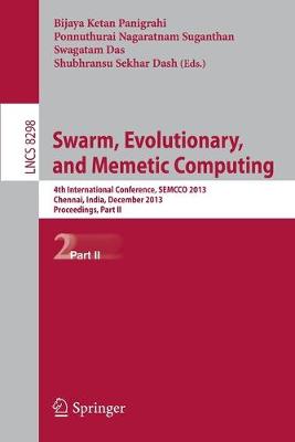 Swarm, Evolutionary, and Memetic Computing: 4th International Conference, SEMCCO 2013, Chennai, India, December 19-21, 2013, Proceedings, Part II - Panigrahi, Bijaya Ketan (Editor), and Suganthan, Ponnuthurai Nagaratnam (Editor), and Das, Swagatam (Editor)
