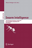 Swarm Intelligence: 7th International Conference, ANTS 2010, Brussels, Belgium, September 8-10, 2010, Proceedings