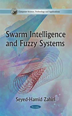 Swarm Intelligence & Fuzzy Systems - Zahiri, Seyed-Hamid