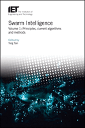 Swarm Intelligence: Principles, current algorithms and methods