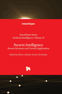 Swarm Intelligence: Recent Advances and Current Applications