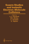 Swarm studies and inelastic electron-molecule collisions proceedings of the Meeting of the fourth International Swarm Seminar and the Inelastic Electron-Molecule Collisions Symposium ... 1985, Tahoe City, California, USA