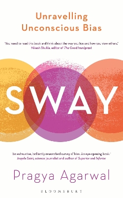 Sway: Unravelling Unconscious Bias - Agarwal, Pragya, Dr.