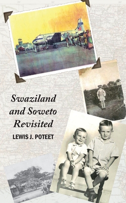 Swaziland and Soweto Revisited - Poteet, Lewis J