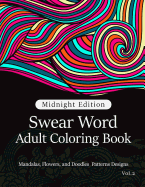 Swear Word Adult Coloring Book Vol.2: Mandala Flowers and Doodle Pattern Design