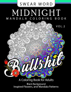 Swear Word Midnight Mandala Coloring Book Vol.2: Black pages Background Inspired Flowers and Mandala Patterns