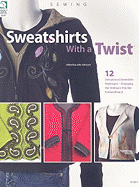 Sweatshirts with a Twist