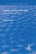 Sweden and the 'Third Way': A Macroeconomic Evaluation