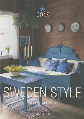 Sweden Style - Taschen (Editor), and Reiter, Christiane, and Stoeltie, Rene (Photographer)