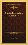 Swedenborgianism Examined