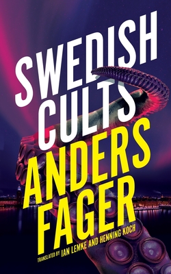 Swedish Cults (Valancourt International) - Fager, Anders, and Koch, Henning (Translated by), and Lemke, Ian (Translated by)