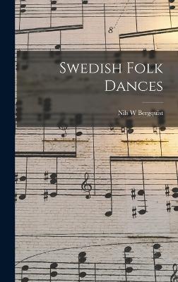 Swedish Folk Dances - Bergquist, Nils W