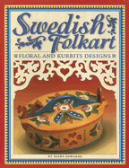Swedish Folkart: Floral and Kurbits Designs