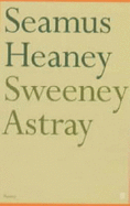 Sweeney Astray - Heaney, Seamus