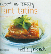 Sweet and Savoury Tart Tatins