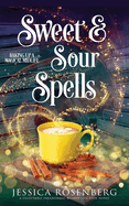 Sweet and Sour Spells: Baking Up a Magical Midlife, book 4 (Baking Up a Magical Midlife, Paranormal Women's Fiction Series)