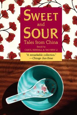 Sweet and Sour: Tales from China - Li, Yao-Wen, and Kendall, Carol