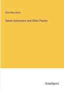 Sweet Astreanere and Other Poems