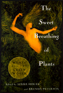 Sweet Breathing of Plants - Hogan, Linda (Editor), and Peterson, Brenda (Editor)
