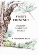 Sweet Chestnut: History, Landscape, People