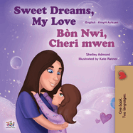 Sweet Dreams, My Love (English Haitian Creole Bilingual Book for Kids)