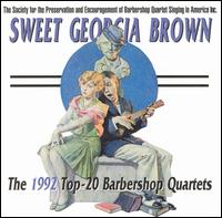 Sweet Georgia Brown: 1992 Top 20 Barbershop Quartets - Various Artists