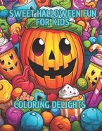 Sweet Halloween Fun for Kids: Coloring Delights