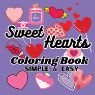 Sweet Hearts Coloring Book: A Bold and Easy Coloring Book
